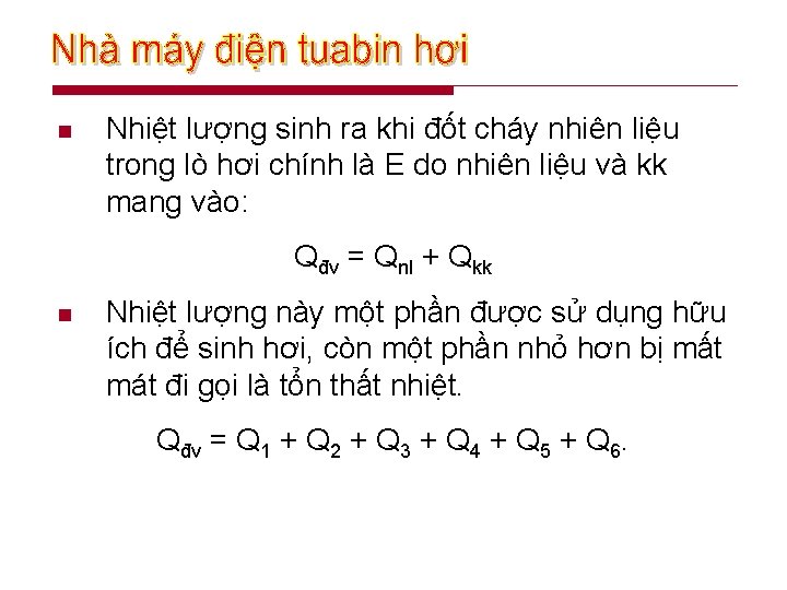 n Nhiệt lượng sinh ra khi đốt cháy nhiên liệu trong lò hơi chính