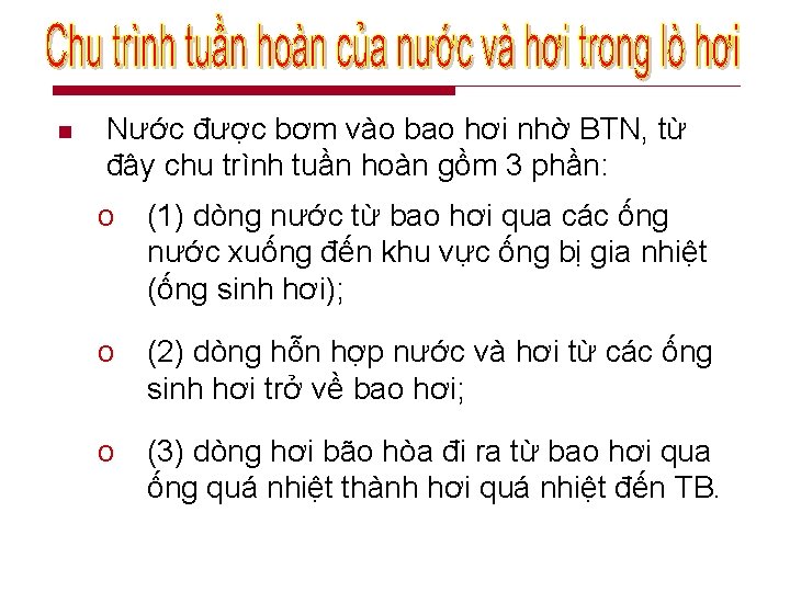 n Nước được bơm vào bao hơi nhờ BTN, từ đây chu trình tuần