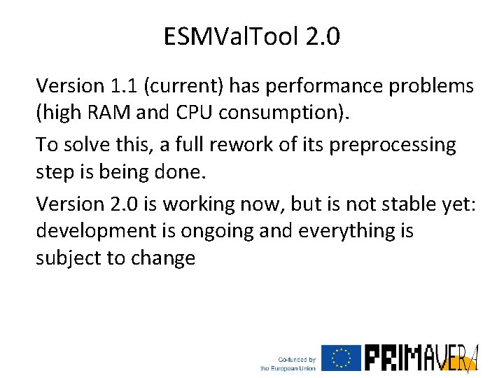 ESMVal. Tool 2. 0 Version 1. 1 (current) has performance problems (high RAM and