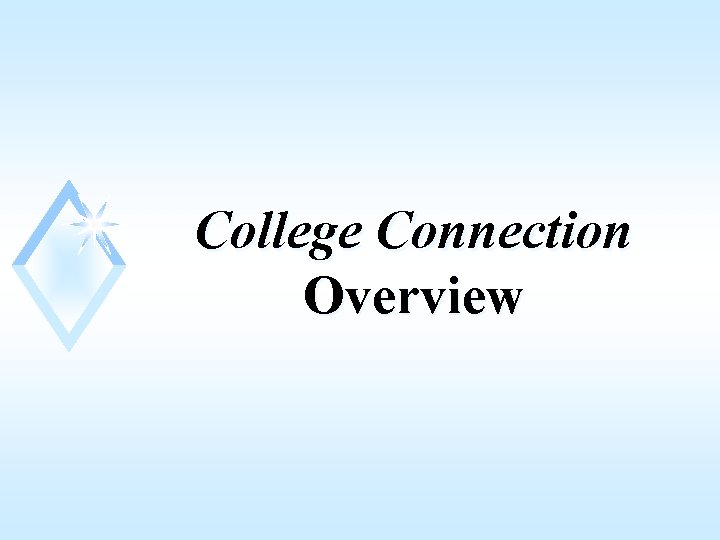 College Connection Overview 