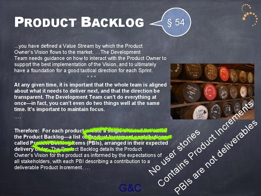 PRODUCT BACKLOG. . . you have defined a Value Stream by which the Product