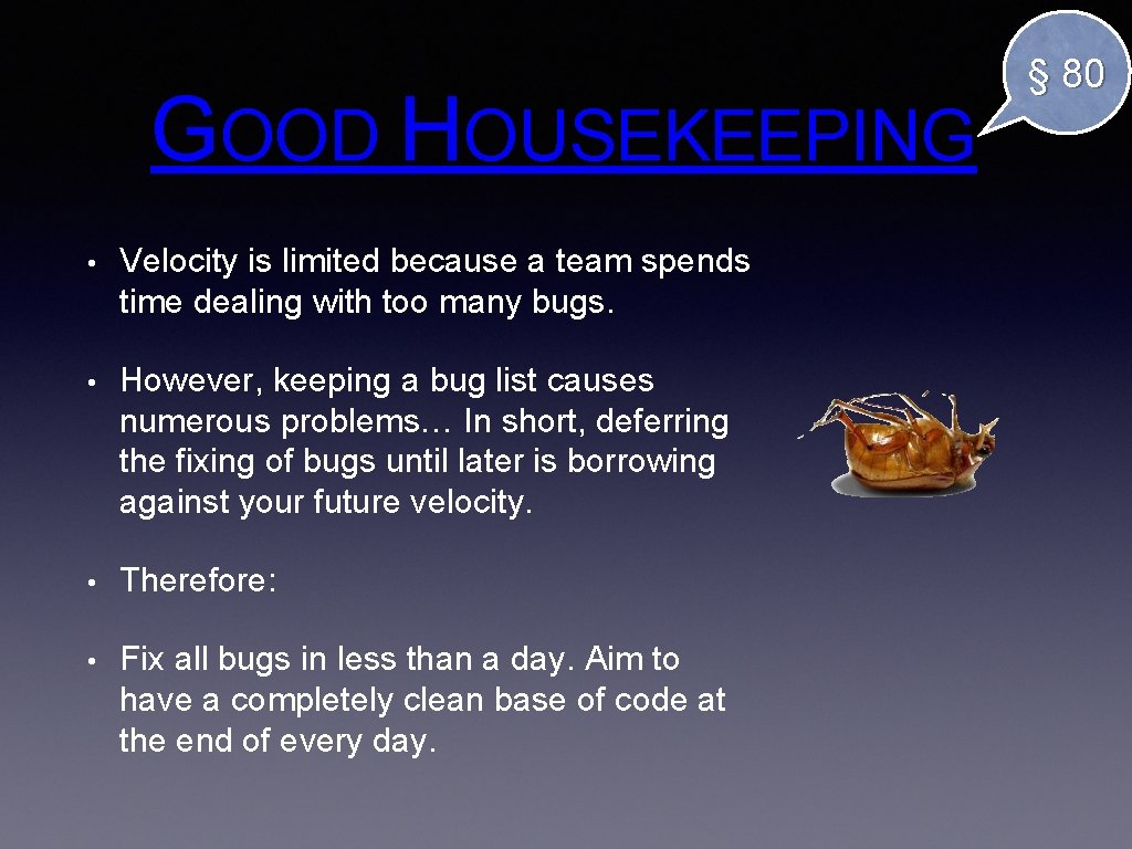 GOOD HOUSEKEEPING • Velocity is limited because a team spends time dealing with too