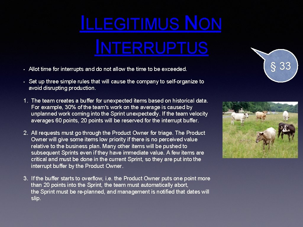ILLEGITIMUS NON INTERRUPTUS • Allot time for interrupts and do not allow the time