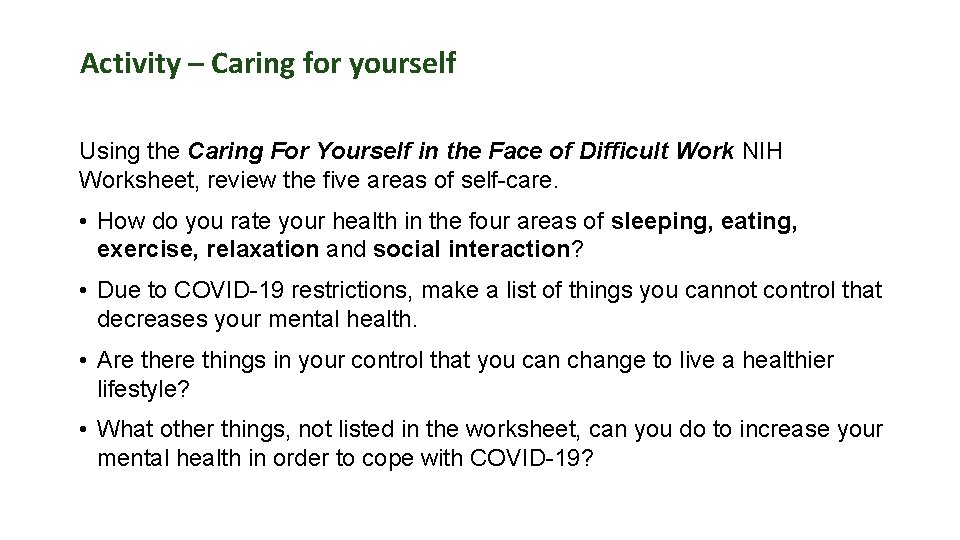 Activity – Caring for yourself Using the Caring For Yourself in the Face of