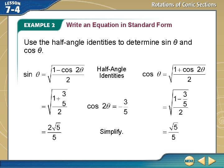 Write an Equation in Standard Form Use the half-angle identities to determine sin θ