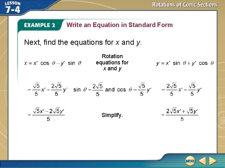 Write an Equation in Standard Form Next, find the equations for x and y.