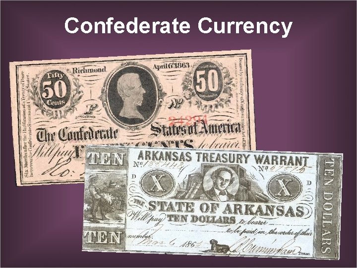 Confederate Currency 