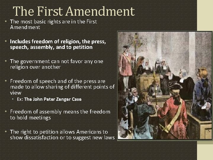 The First Amendment • The most basic rights are in the First Amendment •