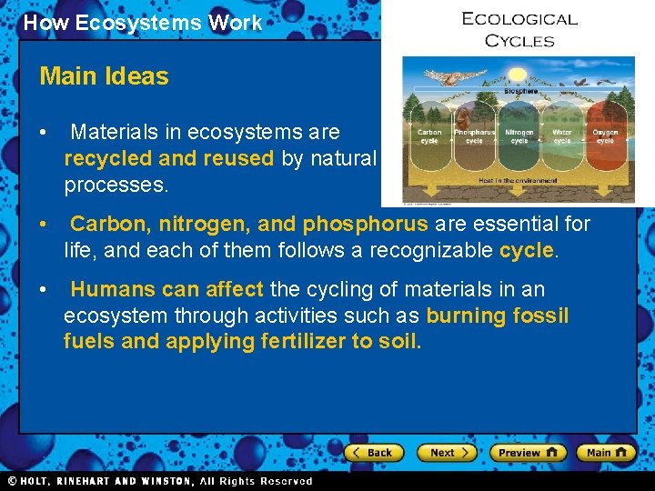 How Ecosystems Work Section 2 Main Ideas • Materials in ecosystems are recycled and