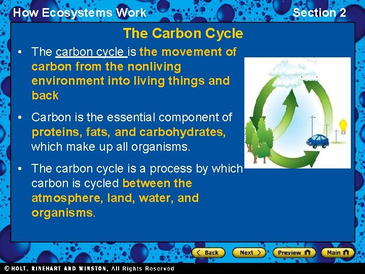 How Ecosystems Work The Carbon Cycle • The carbon cycle is the movement of