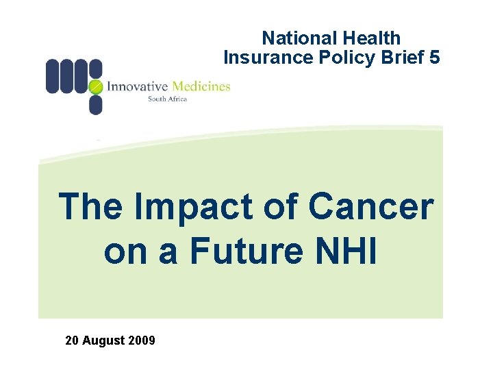 National Health Insurance Policy Brief 5 The Impact of Cancer on a Future NHI