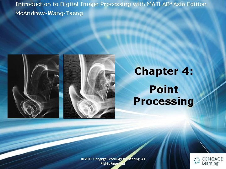 Introduction to Digital Image Processing with MATLAB® Asia Edition Mc. Andrew‧Wang‧Tseng Chapter 4: Point