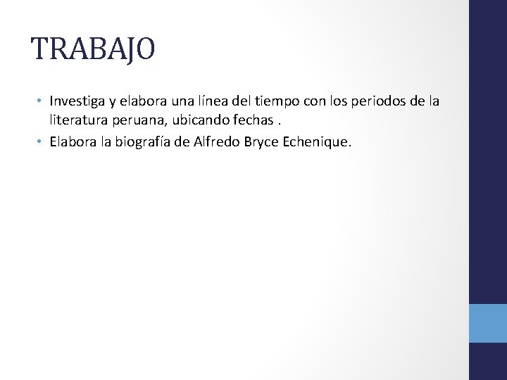 TRABAJO • Investiga y elabora una línea del tiempo con los periodos de la