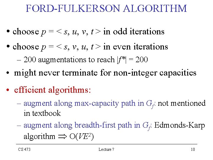 FORD-FULKERSON ALGORITHM • choose p = < s, u, v, t > in odd