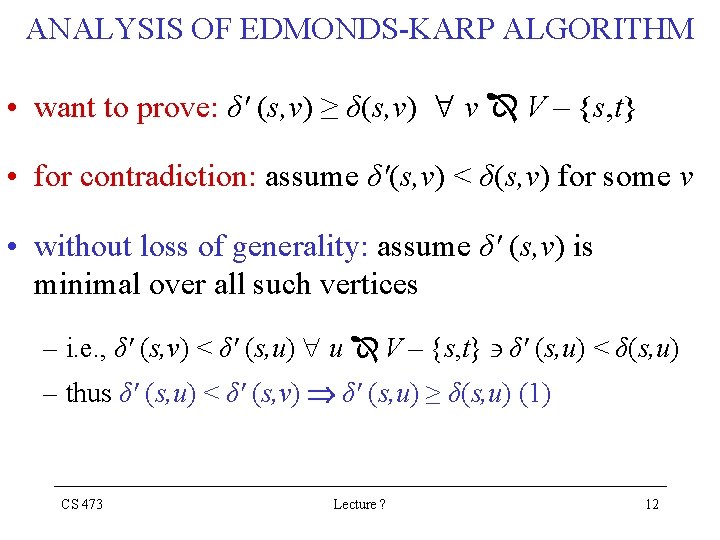 ANALYSIS OF EDMONDS-KARP ALGORITHM • want to prove: δ' (s, v) ≥ δ(s, v)