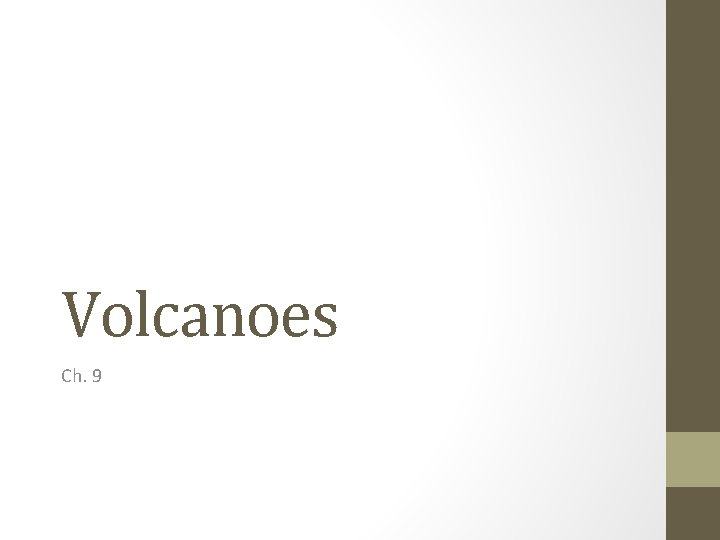 Volcanoes Ch. 9 
