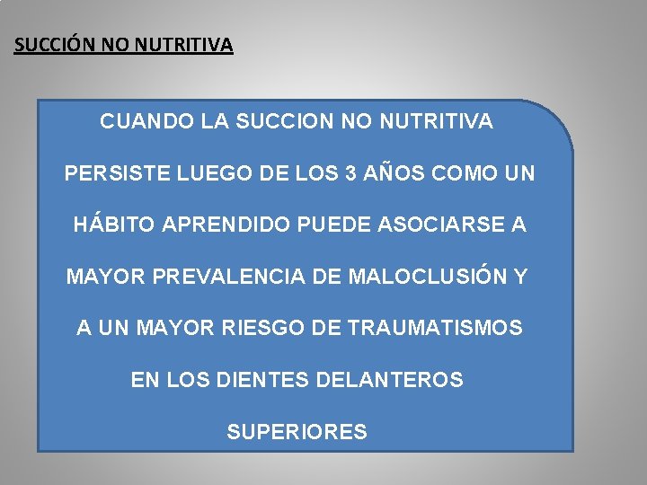 SUCCIÓN NO NUTRITIVA CUANDO LA SUCCION NO NUTRITIVA PERSISTE LUEGO DE LOS 3 AÑOS
