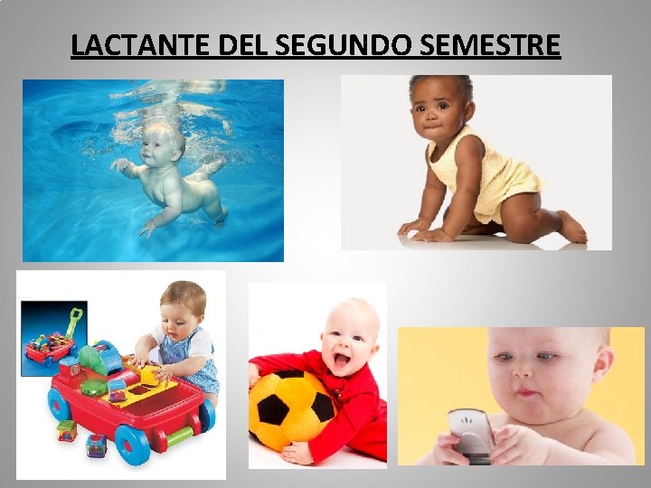 LACTANTE DEL SEGUNDO SEMESTRE 