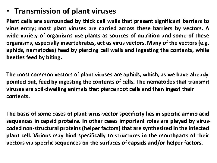  • Transmission of plant viruses Plant cells are surrounded by thick cell walls