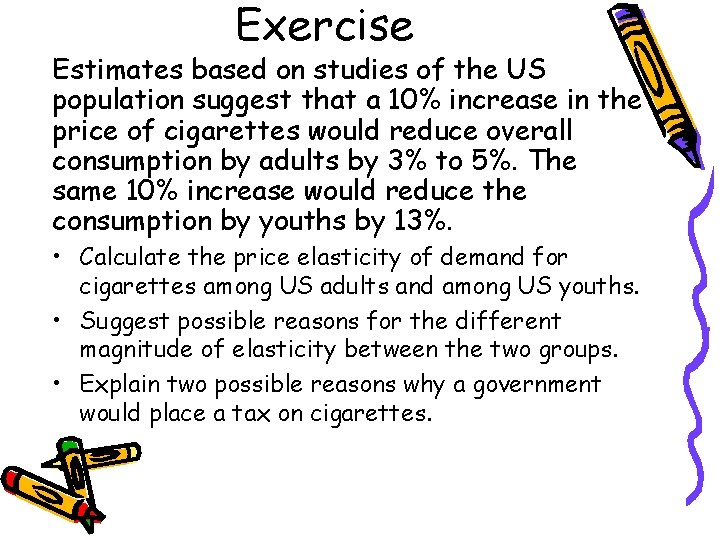 Exercise Estimates based on studies of the US population suggest that a 10% increase