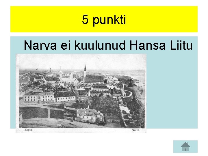 5 punkti Narva ei kuulunud Hansa Liitu 