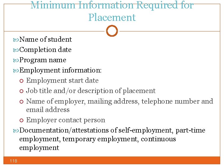 Minimum Information Required for Placement Name of student Completion date Program name Employment information: