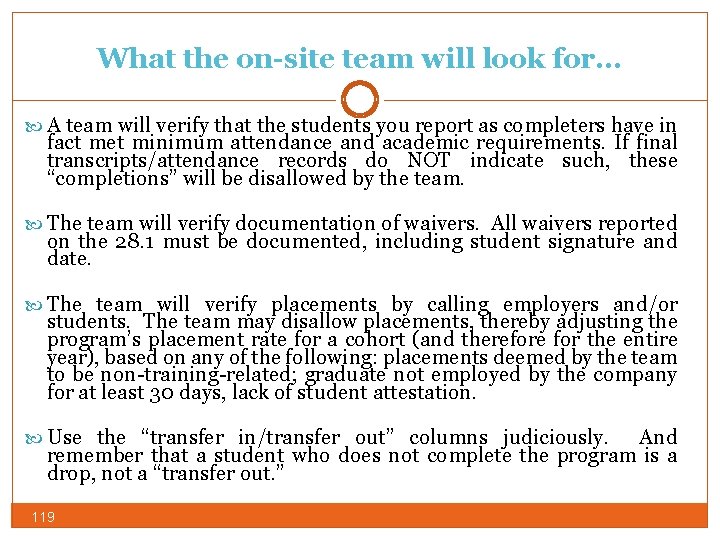What the on-site team will look for… A team will verify that the students