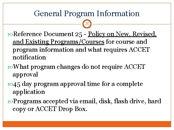 General Program Information 30 Reference Document 25 - Policy on New, Revised, and Existing