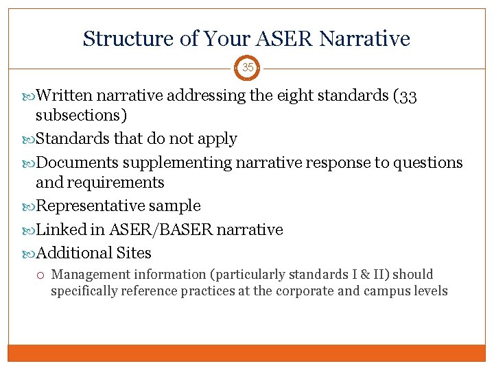 Structure of Your ASER Narrative 35 Written narrative addressing the eight standards (33 subsections)