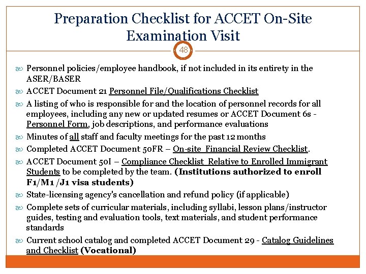 Preparation Checklist for ACCET On-Site Examination Visit 48 Personnel policies/employee handbook, if not included