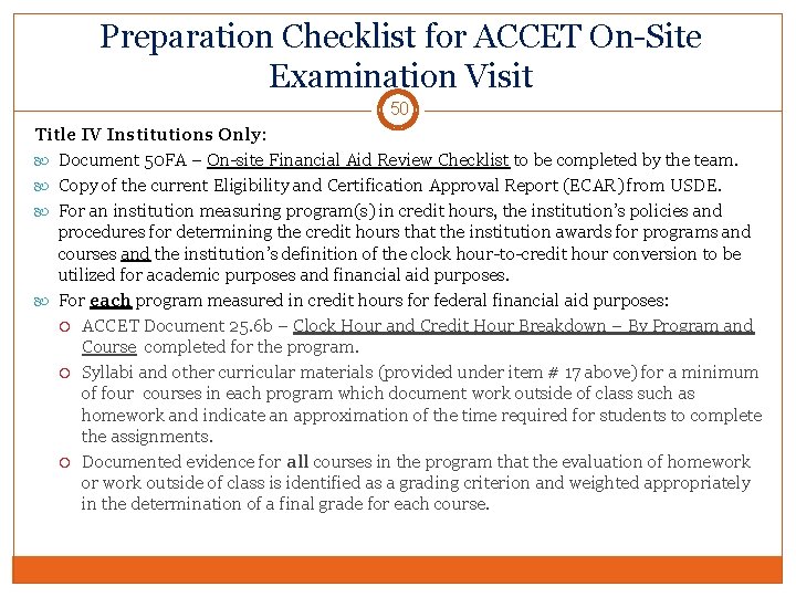 Preparation Checklist for ACCET On-Site Examination Visit 50 Title IV Institutions Only: Document 50