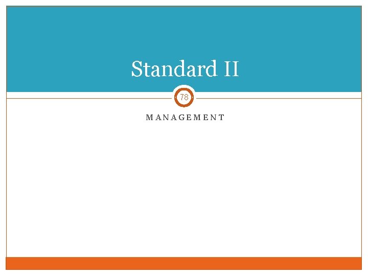 Standard II 78 MANAGEMENT 