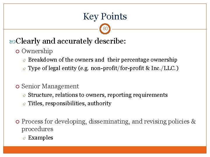 Key Points 80 Clearly and accurately describe: Ownership Breakdown of the owners and their