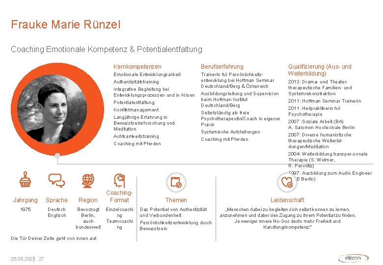 Frauke Marie Rünzel Coaching Emotionale Kompetenz & Potentialentfaltung Kernkompetenzen Berufserfahrung Emotionale Entwicklungsarbeit Authentizitätstraining Integrative
