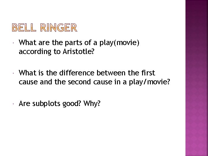 What are the parts of a play(movie) according to Aristotle? What is the