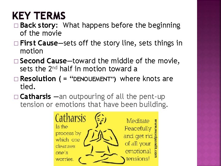 KEY TERMS � Back story: What happens before the beginning of the movie �