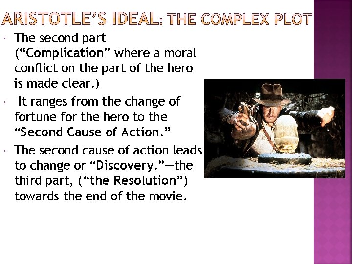  The second part (“Complication” where a moral conflict on the part of the