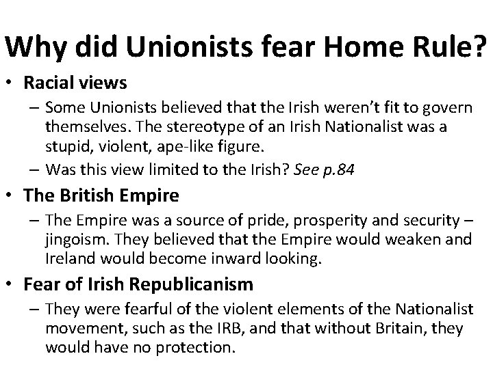 Why did Unionists fear Home Rule? • Racial views – Some Unionists believed that