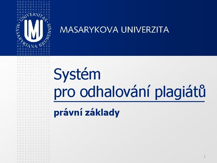 Systém pro odhalování plagiátů právní základy 1 