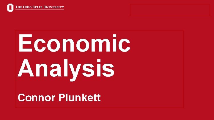 Economic Analysis Connor Plunkett 13 