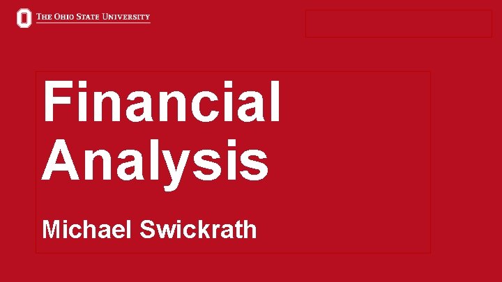 Financial Analysis Michael Swickrath 24 