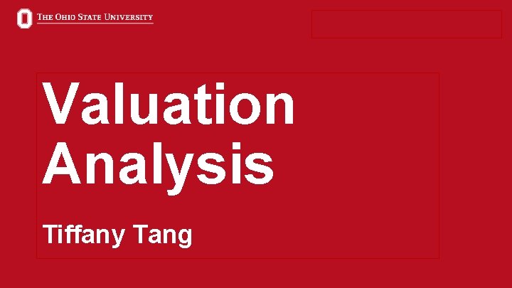 Valuation Analysis Tiffany Tang 33 