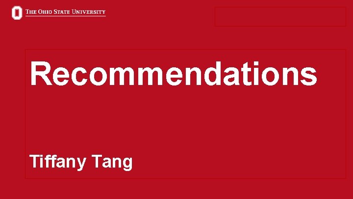 Recommendations Tiffany Tang 39 