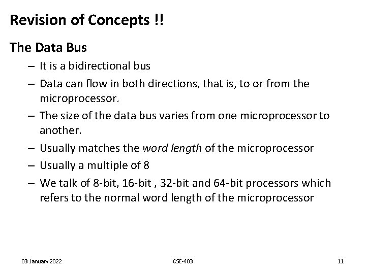 Revision of Concepts !! The Data Bus – It is a bidirectional bus –