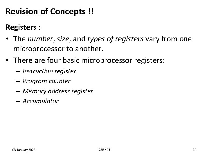 Revision of Concepts !! Registers : • The number, size, and types of registers Revision of Concepts !! Registers : • The number, size, and types of registers