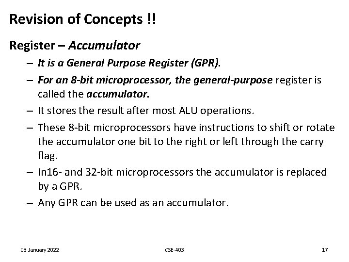 Revision of Concepts !! Register – Accumulator – It is a General Purpose Register