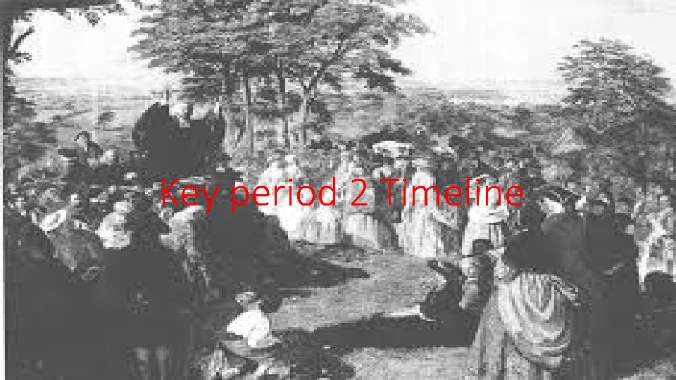 Key period 2 Timeline 