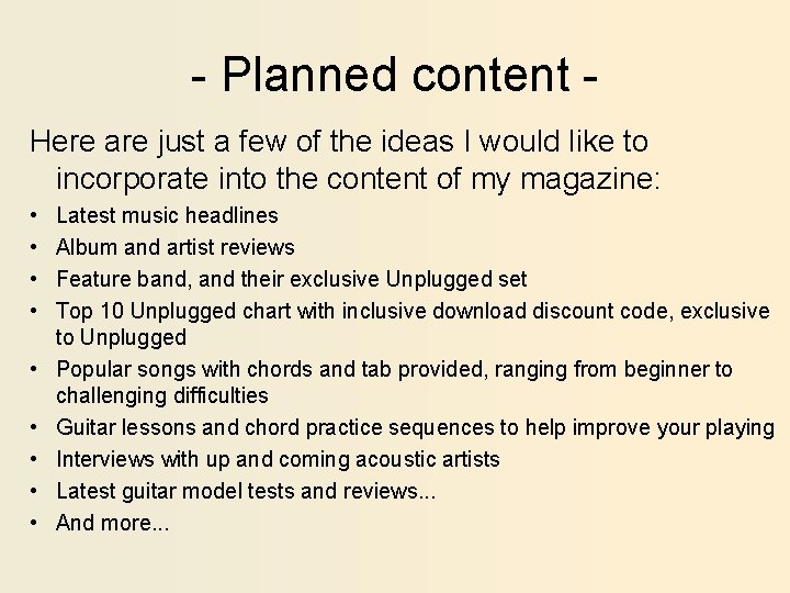- Planned content Here are just a few of the ideas I would like