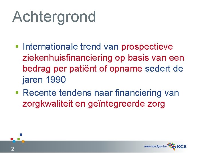 Achtergrond § Internationale trend van prospectieve ziekenhuisfinanciering op basis van een bedrag per patiënt