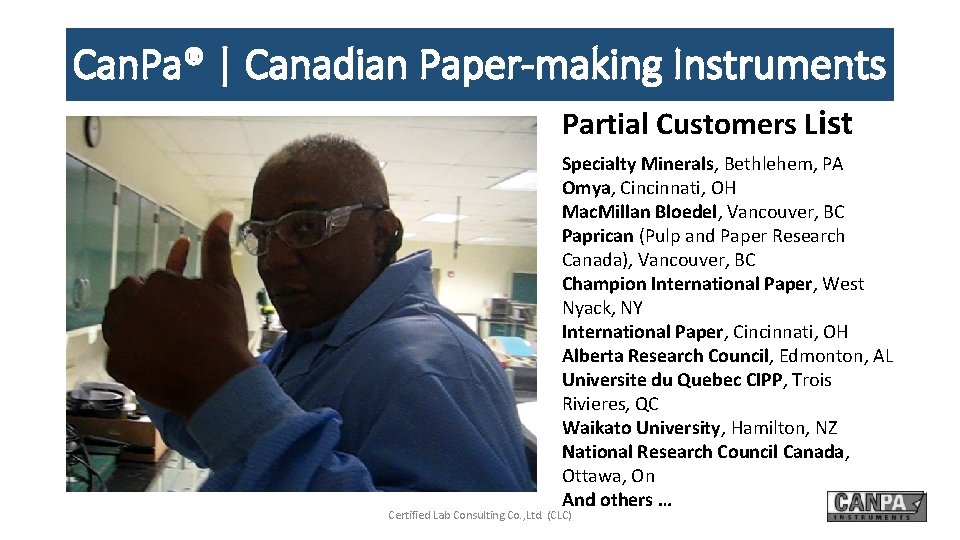 Can. Pa® | Canadian Paper-making Instruments Partial Customers List Specialty Minerals, Bethlehem, PA Omya,